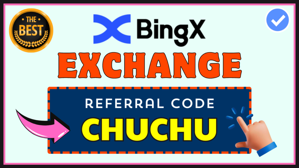 BingX Referral Code: "CHUCHU" – Get The Most Of Trading Discounts & Bonuses